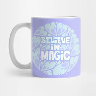 Believe in Magic Mug